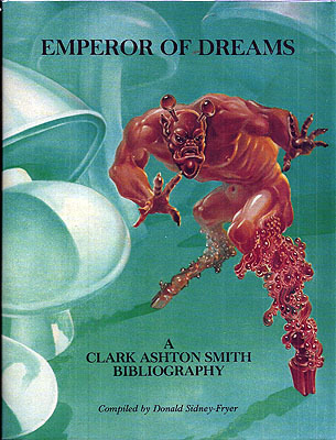 EMPEROR OF DREAMS - A Clark Ashton Smith Bibliography - SIGNED
