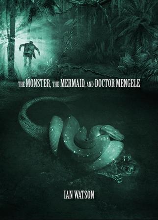 THE MONSTER, THE MERMAID, AND DOCTOR MENGELE - signed, numbered limited edition